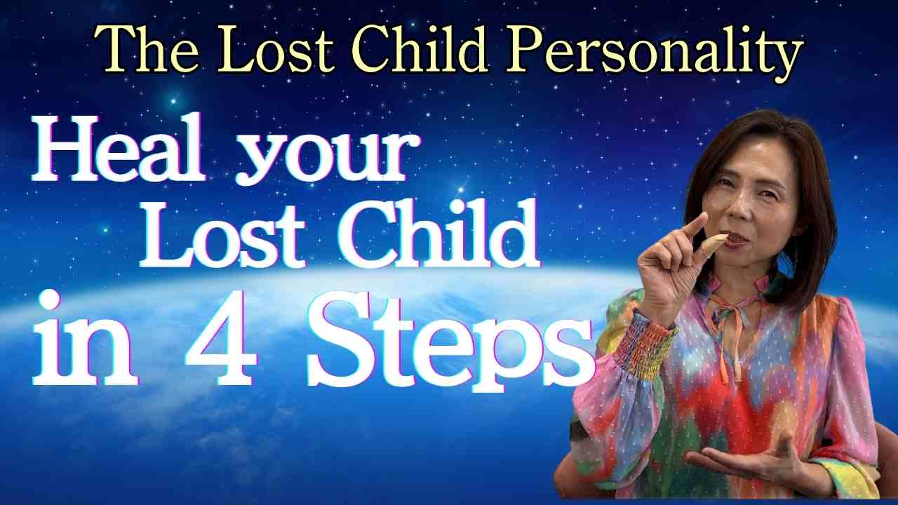 Heal Your ‘Lost Child’ in 4 Steps: Reconnect with the Real You